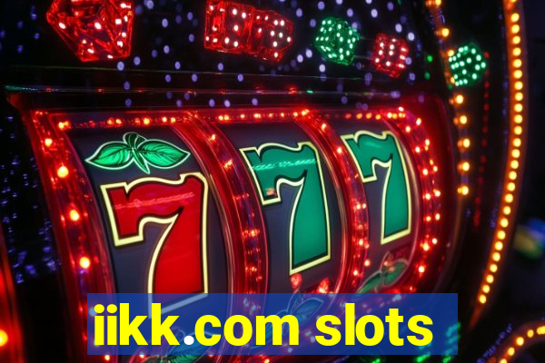 iikk.com slots